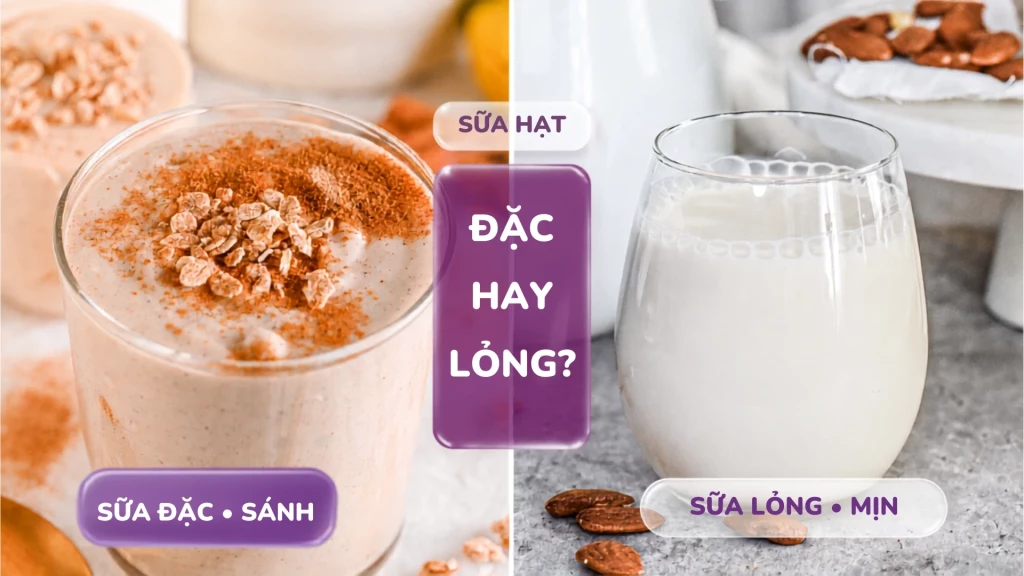 2 kết cấu khác nhau của sữa hạt và bí quyết phối tỉ lệ chuẩn không ngấy