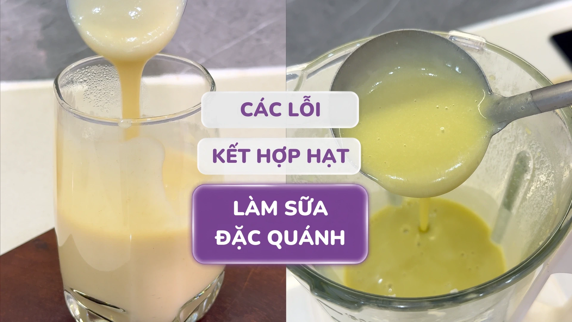Làm sữa hạt bị đặc quánh như cháo? Lỗi phổ biến khi kết hợp hạt bạn cần tránh.